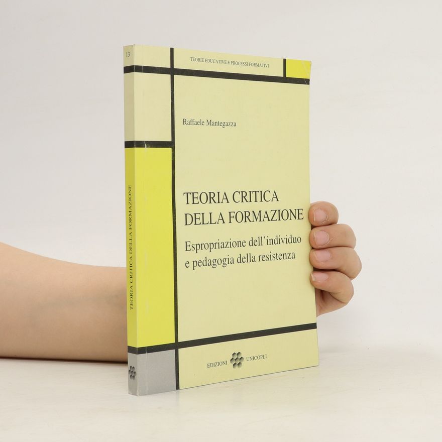 Raffaele Mantegazza Teoria critica della formazione