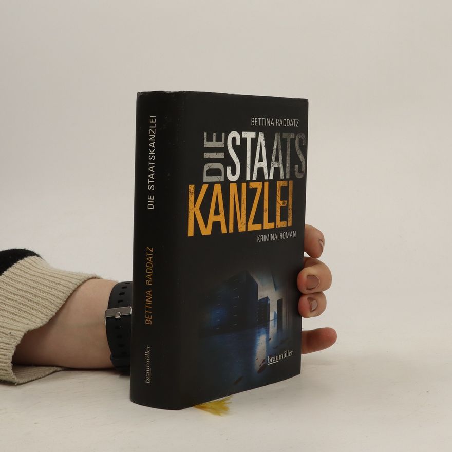 Bettina Raddatz Die Staatskanzlei