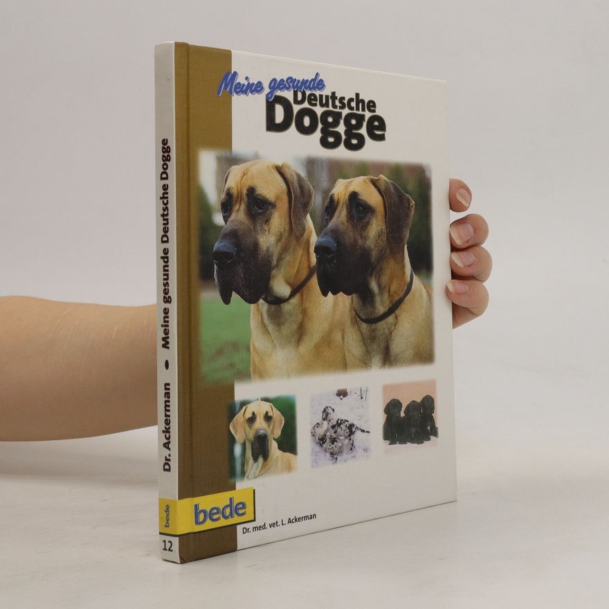 Lowell J. Ackerman Meine gesunde Deutsche Dogge