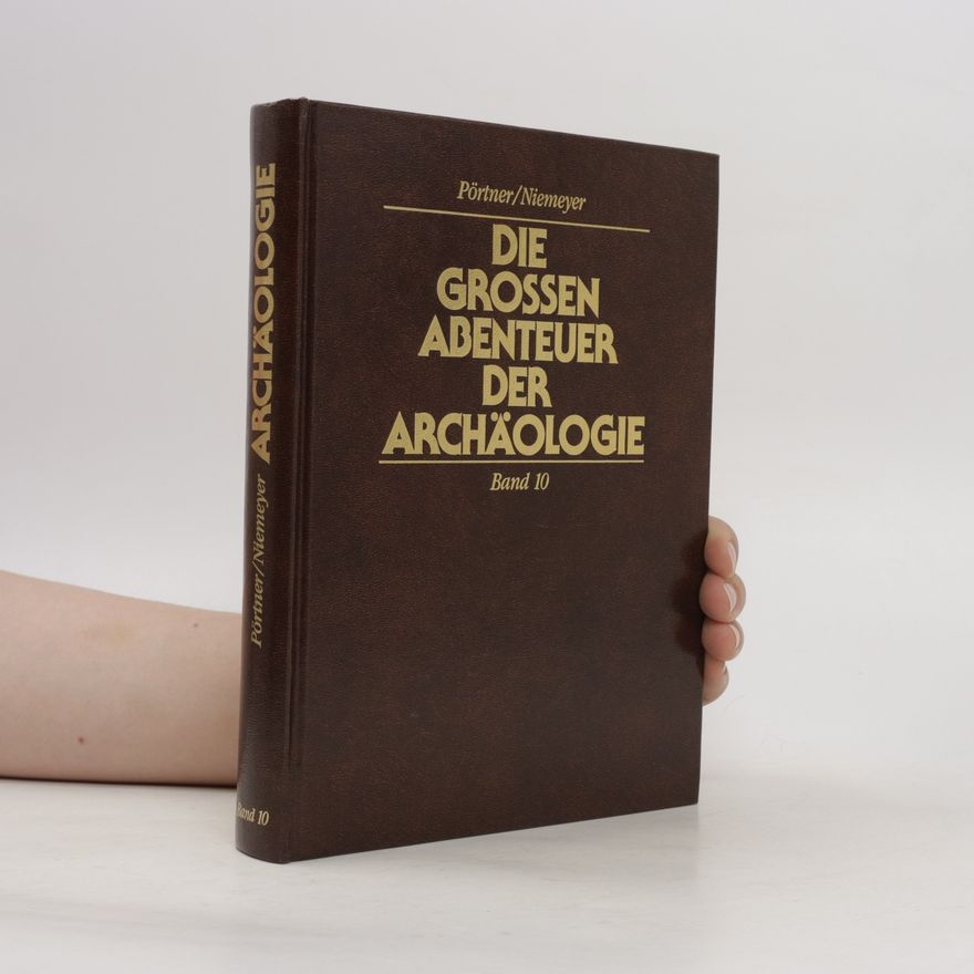 Rudolf Pörtner Die grosen Abenteuer der Archäologie 10
