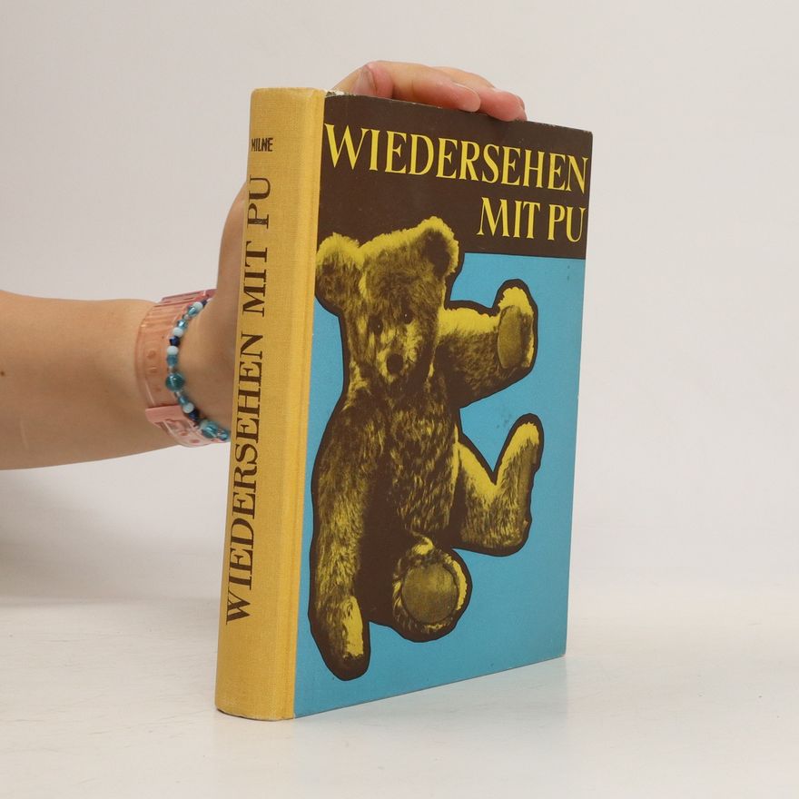 Alexander A. Milne Wiedersehen mit Pu