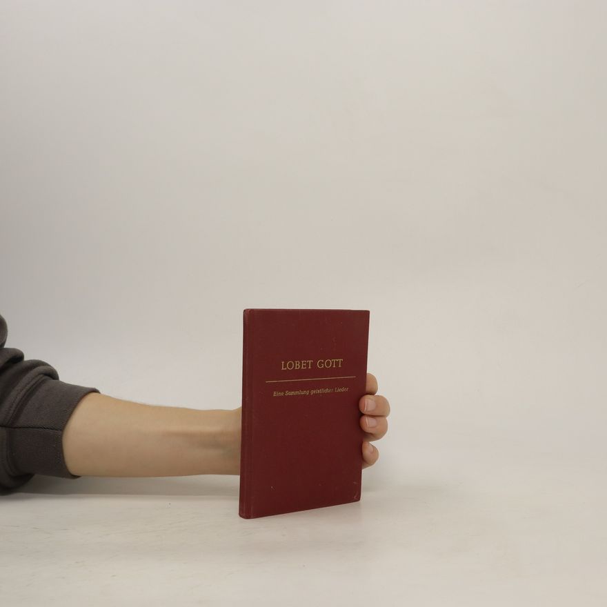 Autorenkollektiv Lobet Gott. Eine Sammlung geistlicher Lieder.