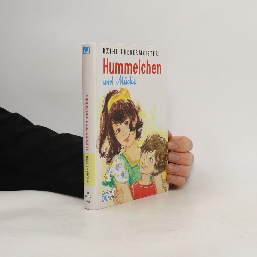 Käthe Theuermeister Hummelchen und Mücke