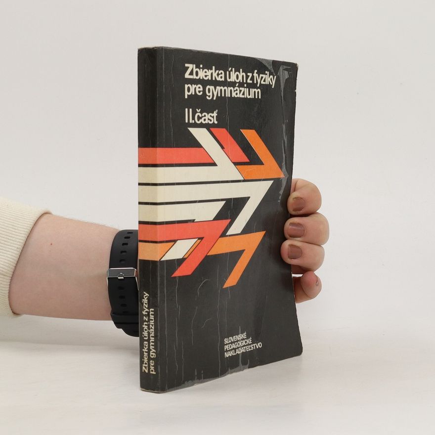 Autorenkollektiv Zbierka úloh z fyziky pre gymnázium 2