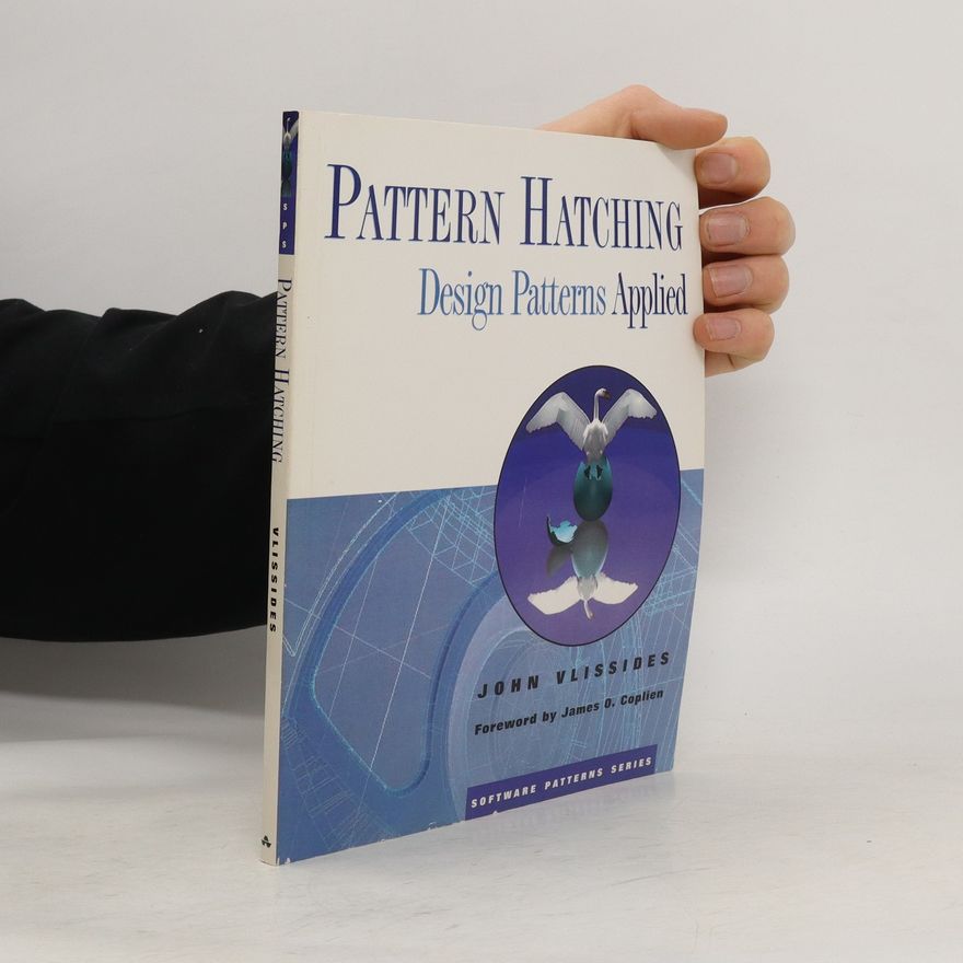 John Vlissides Pattern hatching : design patterns applied