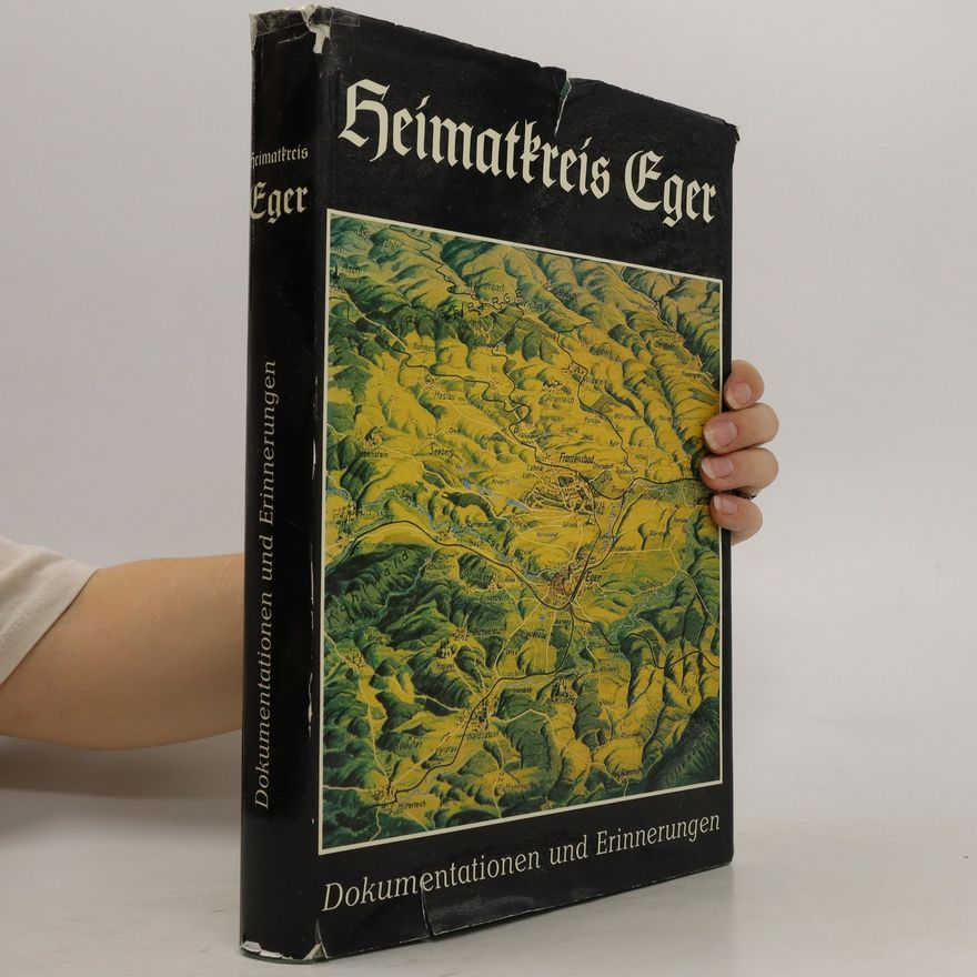 Autorenkollektiv Heimatkreis Eger. Dokumentationen Und Erinnerungen