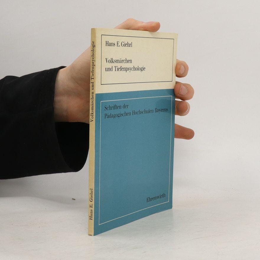 Hans E. Giehrl Volksmärchen und Tiefenpsychologie