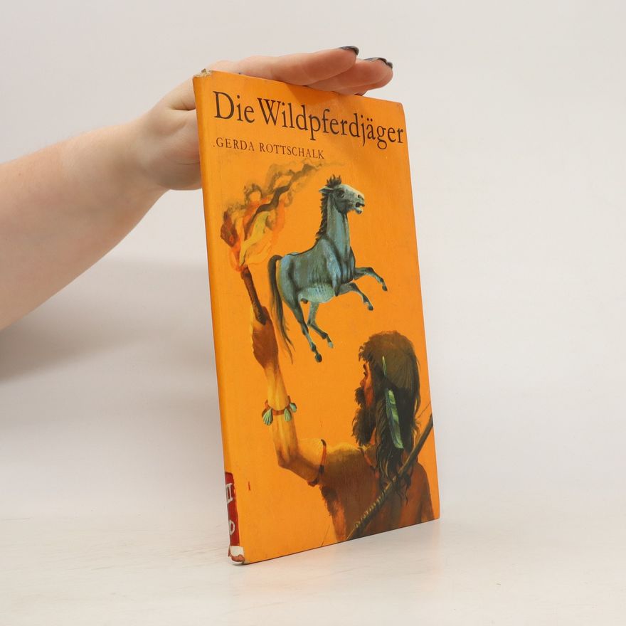 Gerda Rottschalk Die Wildpferdjäger