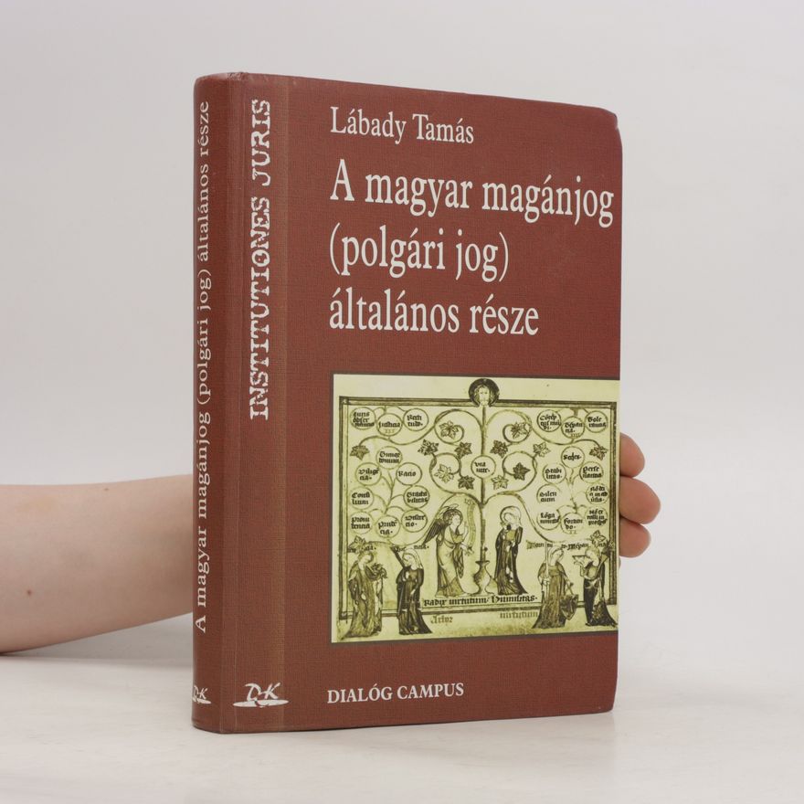 Tamás Lábady A magyar magánjog (polgári jog) általános része