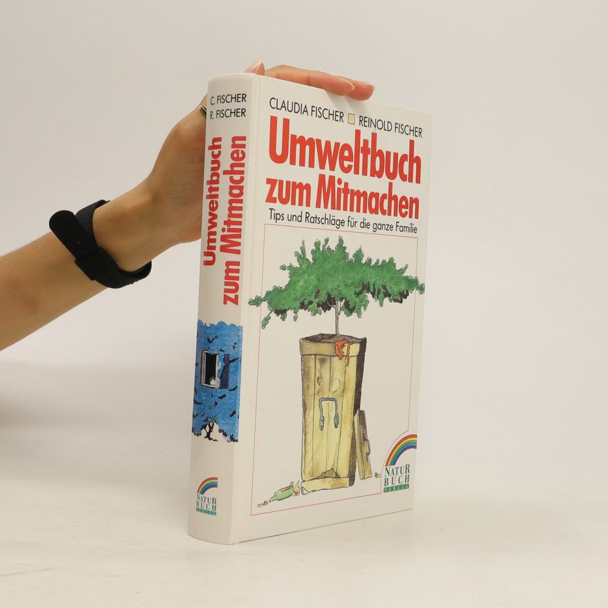 Claudia Fischer Das Umweltbuch zum Mitmachen