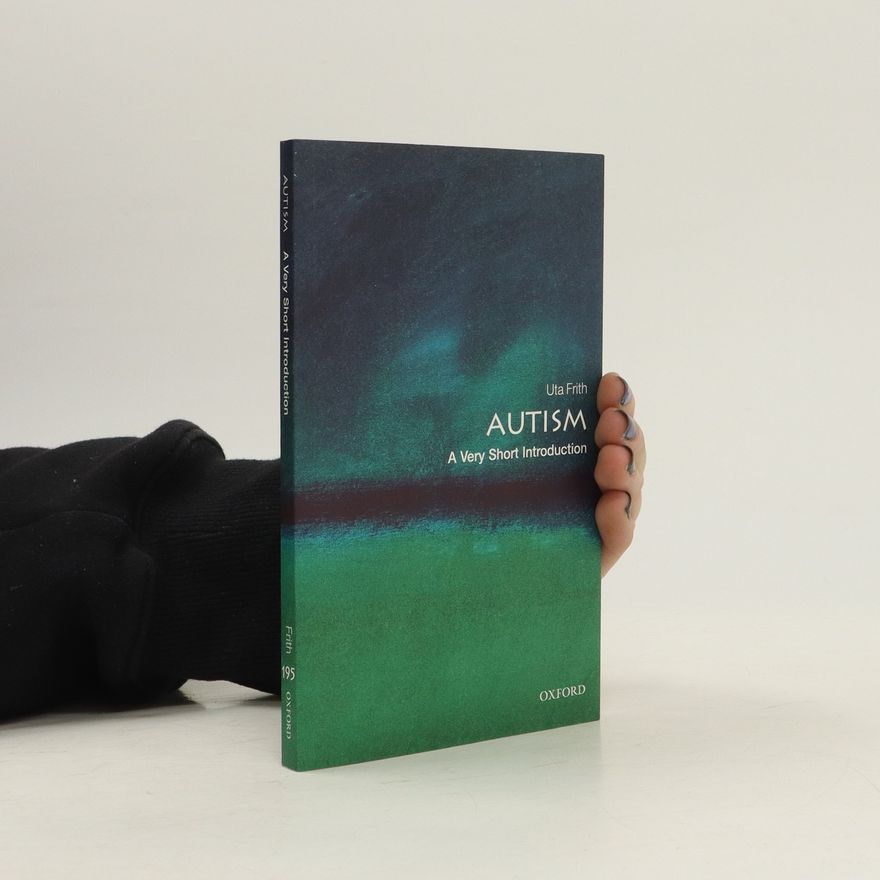 Uta Frith Autism a very short introduction