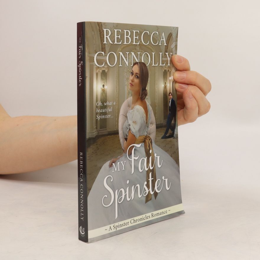 Rebecca Connolly My Fair Spinster