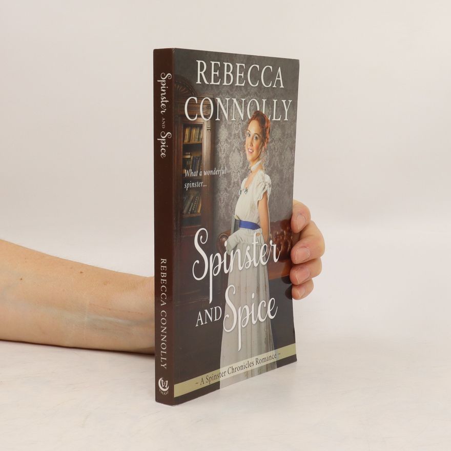 Rebecca Connolly Spinster and Spice