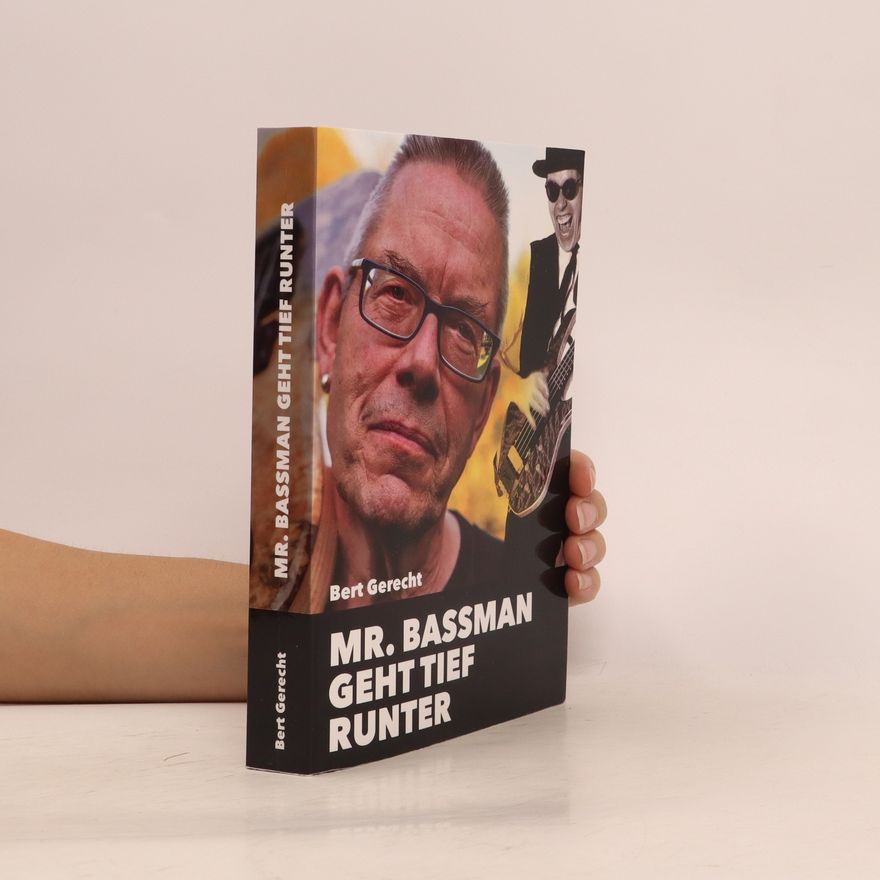 Bert Gerecht Mr. Bassman geht tief runter