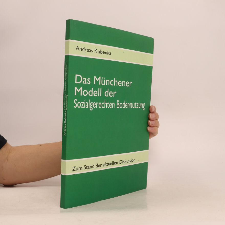 Andreas Kubenka Das Münchener Modell der Sozialgerechten Bodennutzung