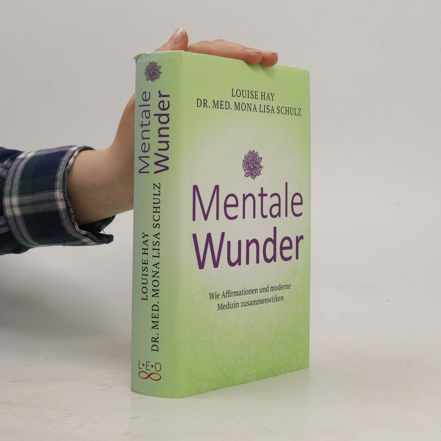 Louise Lynn Hay Mentale Wunder