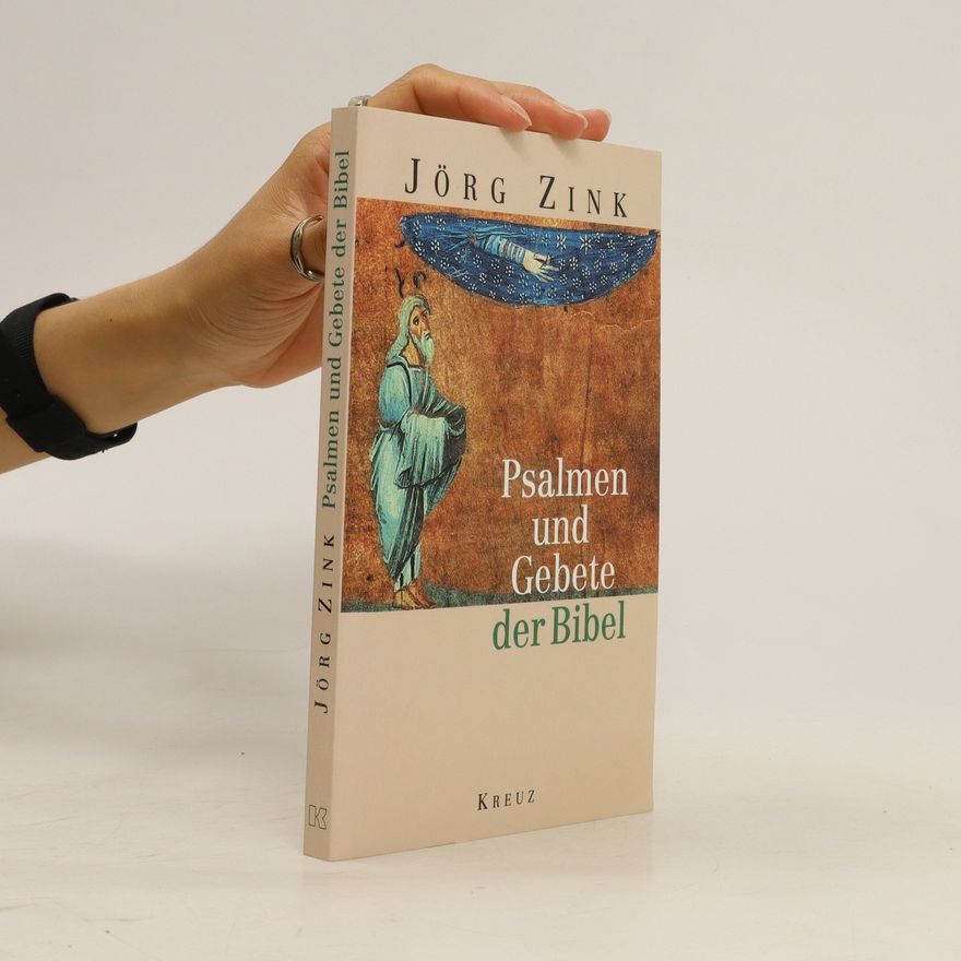 Jörg Zink Psalmen und Gebete der Bibel