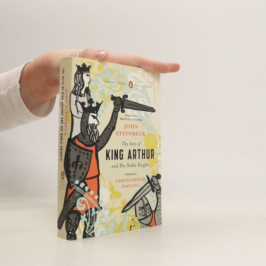 John Steinbeck The Acts of King Arthur and His Noble Knights