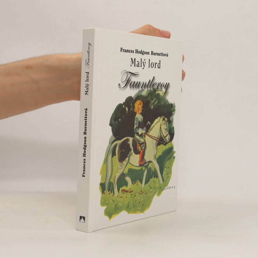 Frances Hodgson Burnett Malý lord Fauntleroy