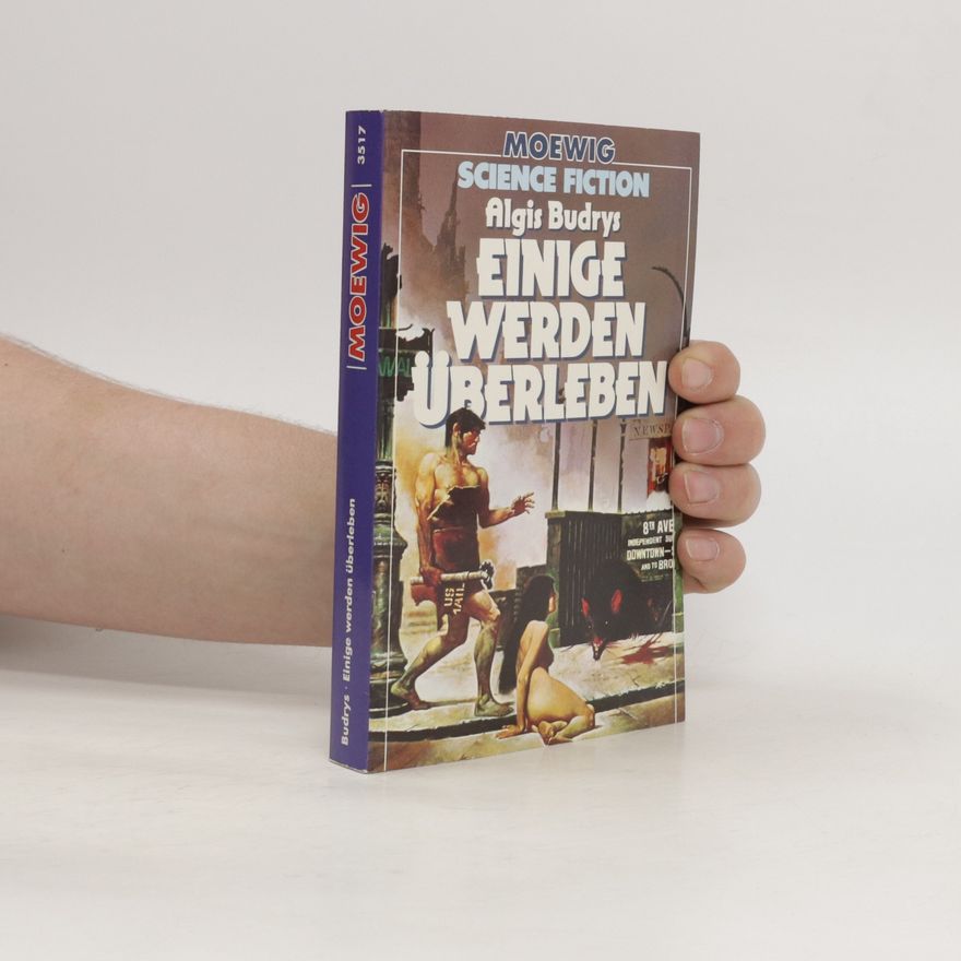Algis Budrys Einige werden überleben