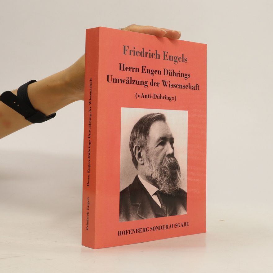 Friedrich Engels Herrn Eugen Dührings Umwälzung der Wissenschaft