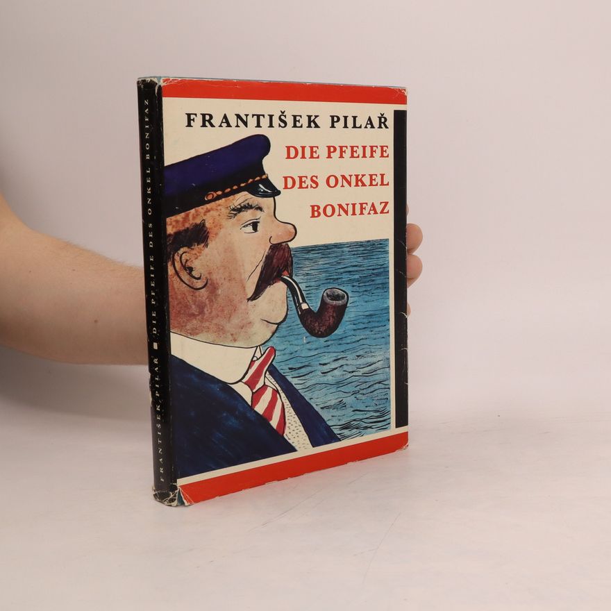 František Pilař Die Pfeife des Onkel Bonifaz