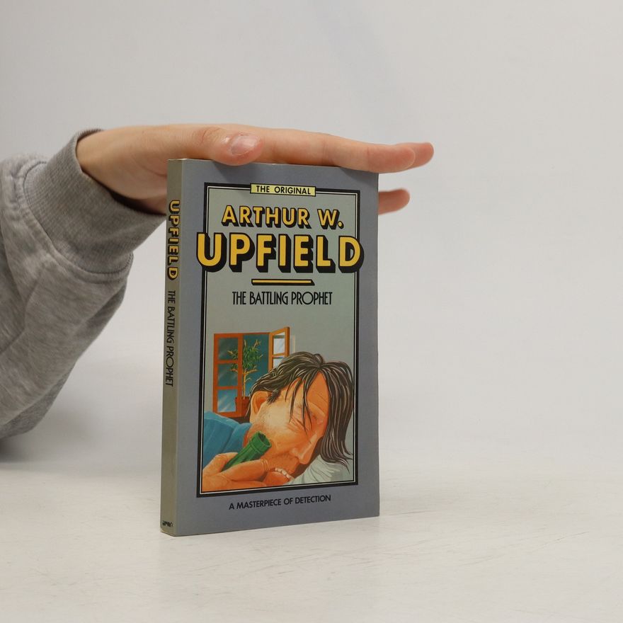 Arthur Upfield The Battling Prophet