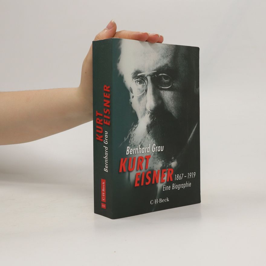 Bernhard Grau Kurt Eisner