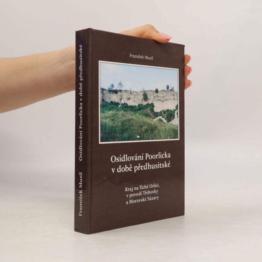 František Musil Osidlování Poorlicka v době předhusitské