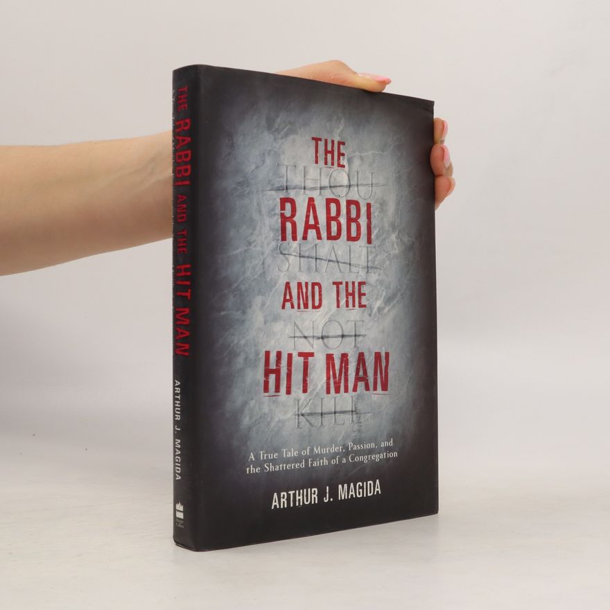 Arthur j. Magida The Rabbi and the Hit Man