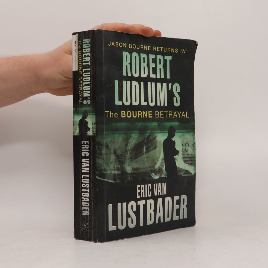 Eric Van Lustbader Robert Ludlum's the Bourne Betrayal