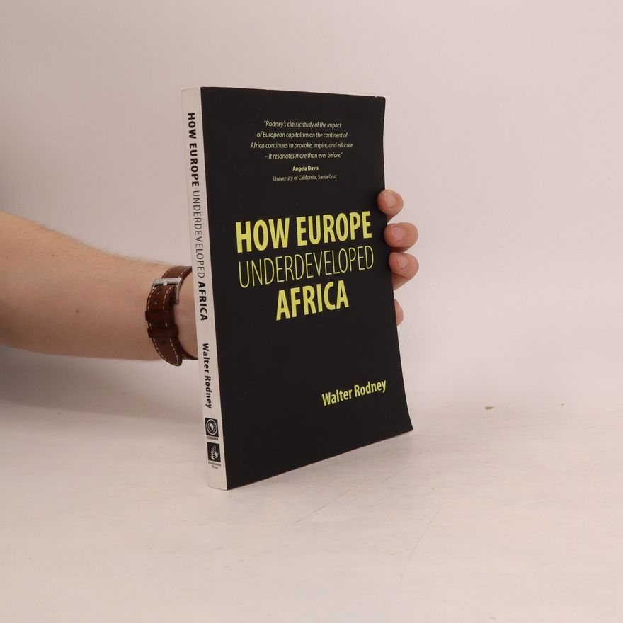 Walter Rodney How Europe Underdeveloped Africa
