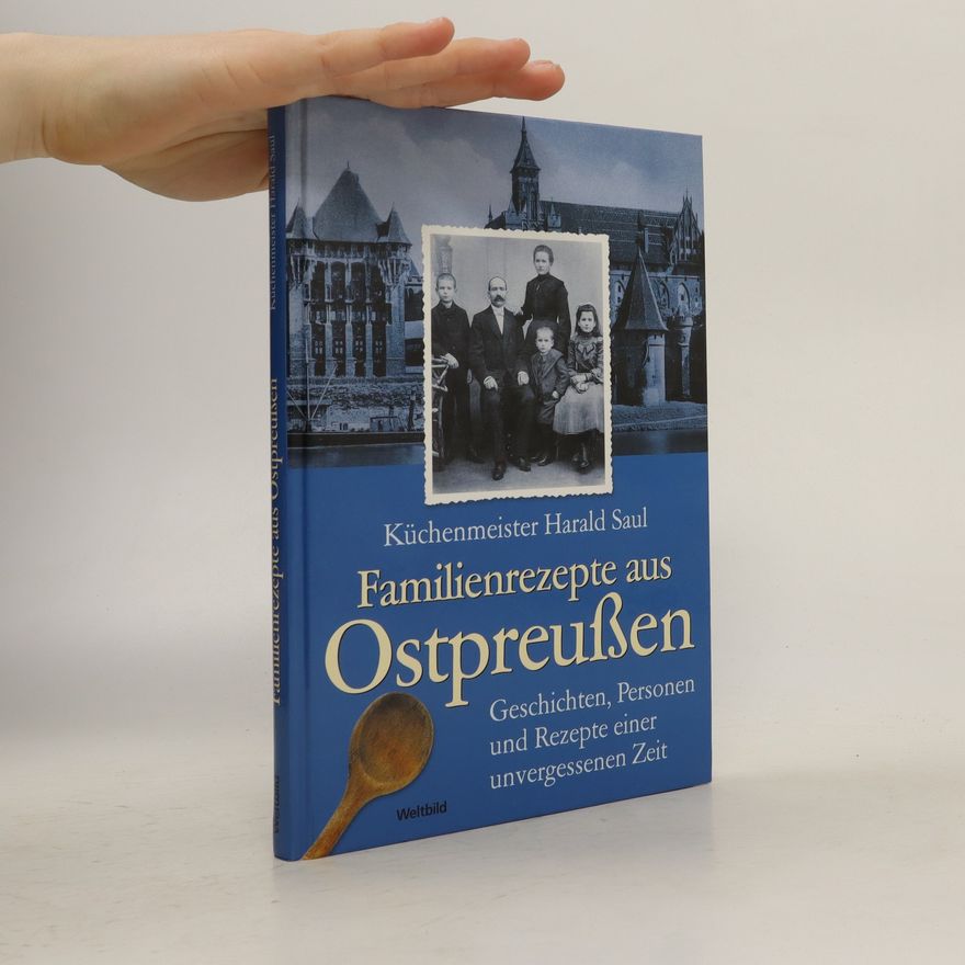 Harald Saul Familienrezepte aus Ostpreußen