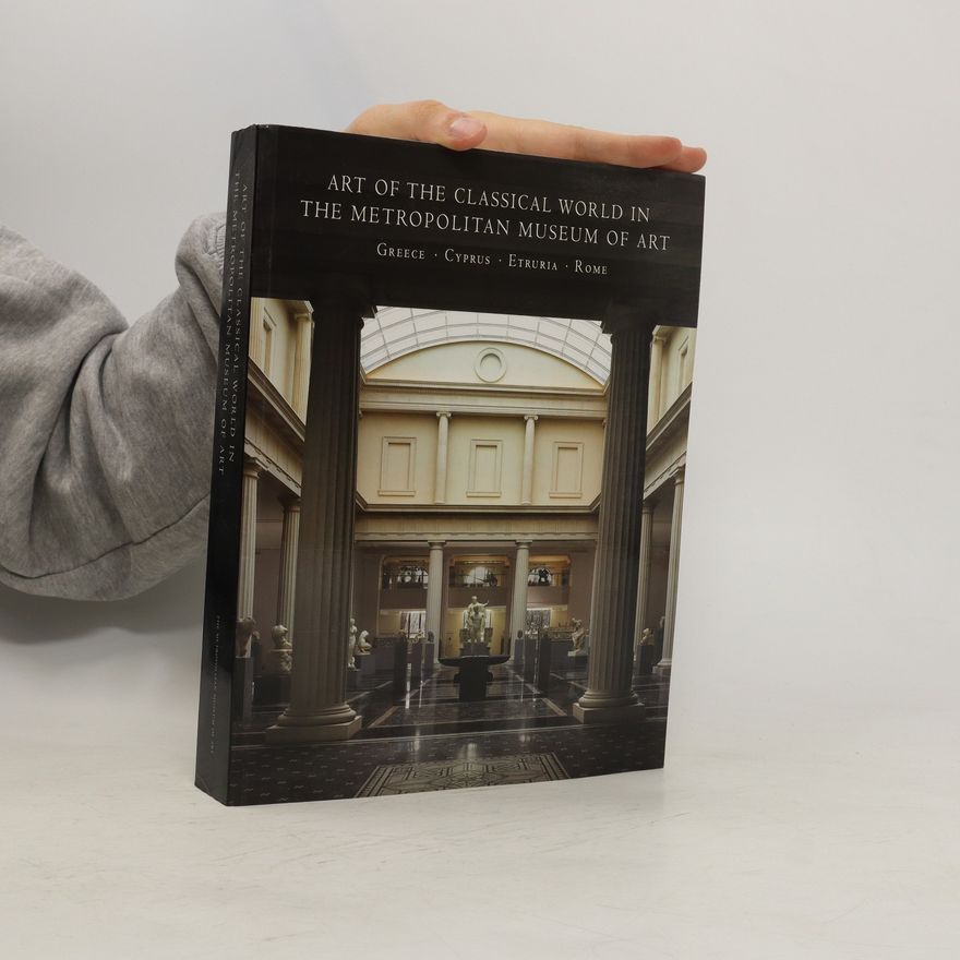 Carlos A. Picón Art of the Classical World in the Metropolitan Museum of Art