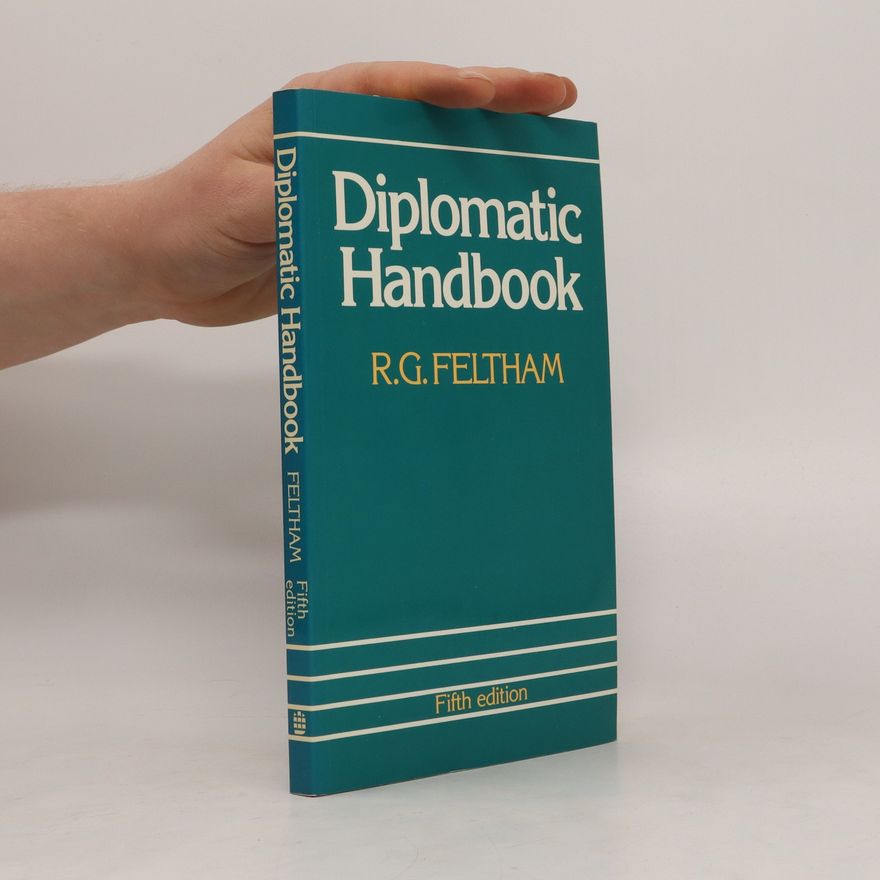 Ralph G. Feltham Diplomatic Handbook