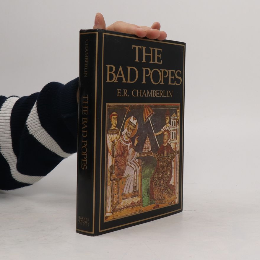 E. R. Chamberlin The Bad Popes