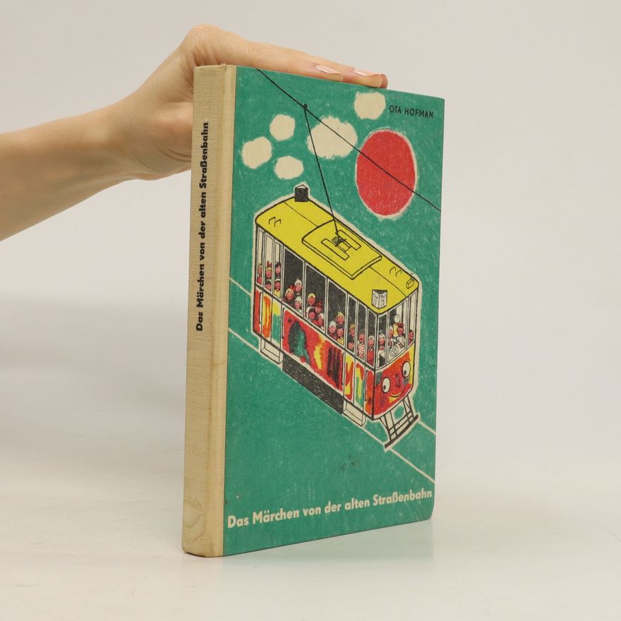 Ota Hofman Das Märchen von der alten Straßenbahn