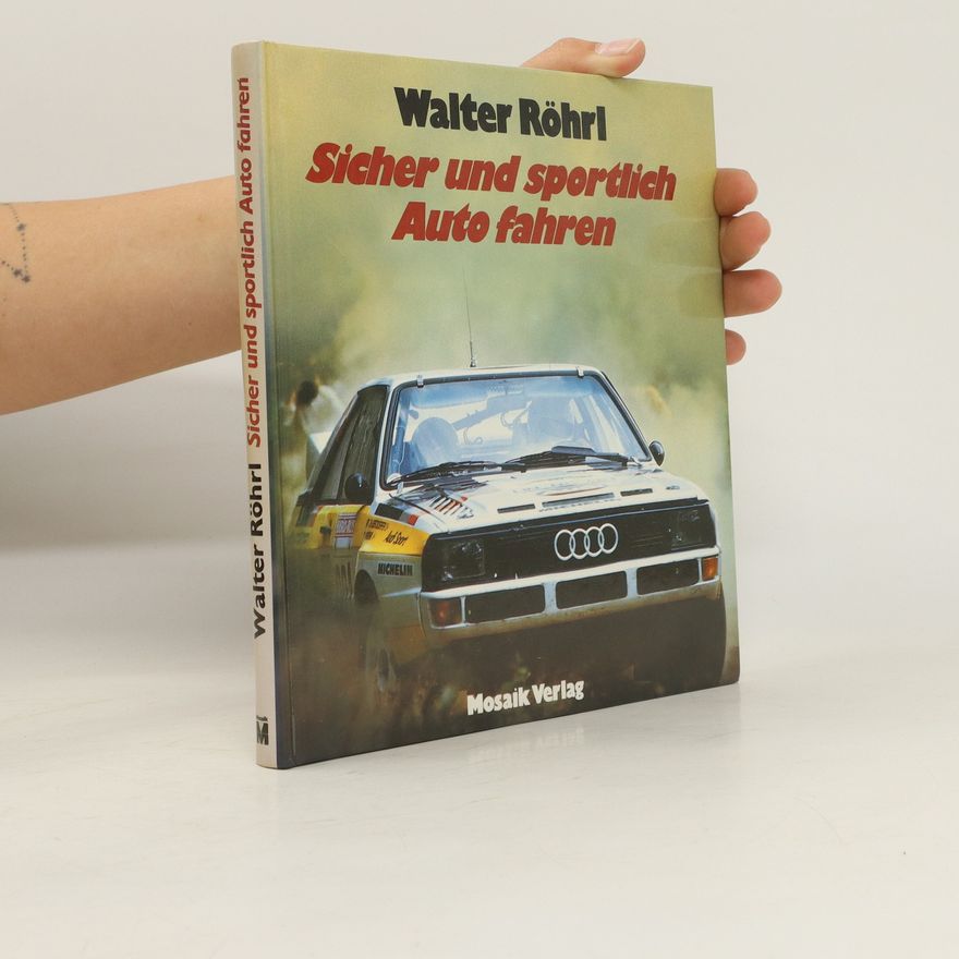 Walter Röhrl Sicher und sportlich Auto fahren