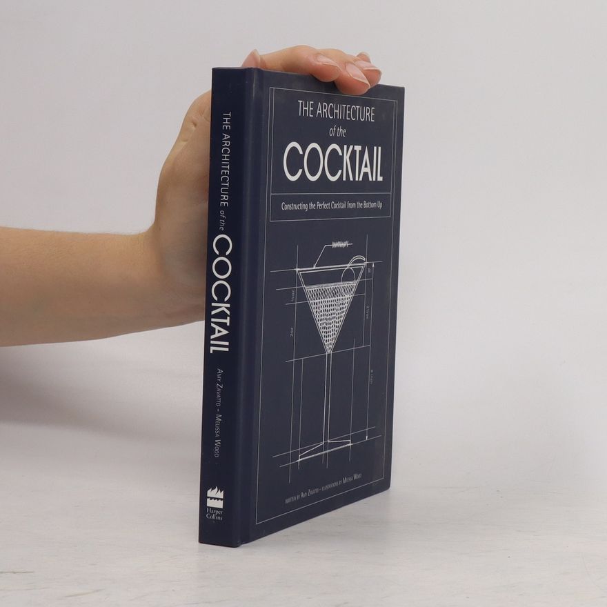 Amy Zavatto The Architecture of the Cocktail