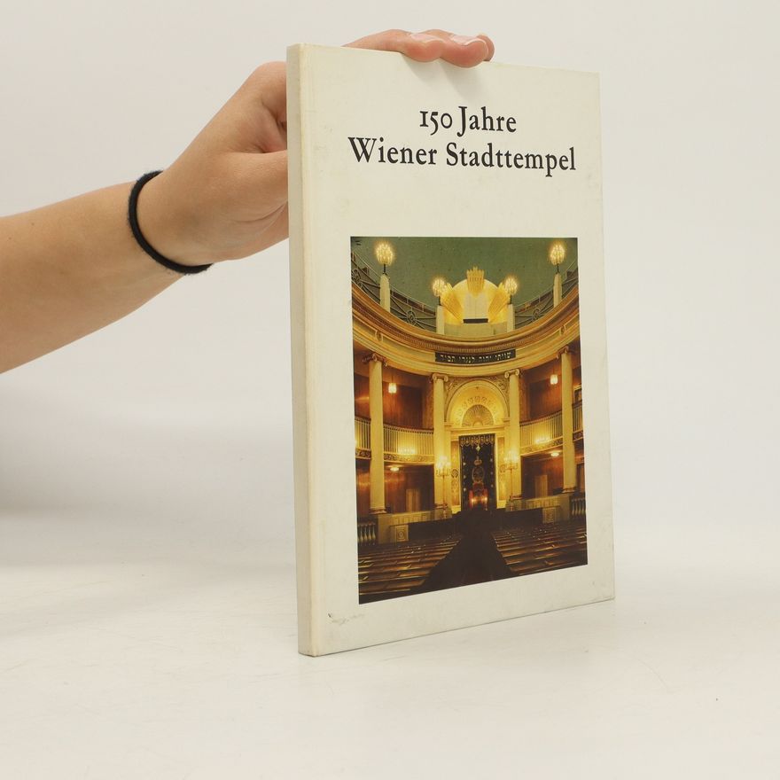 Autorenkollektiv 150 Jahre Wiener Stadttempel