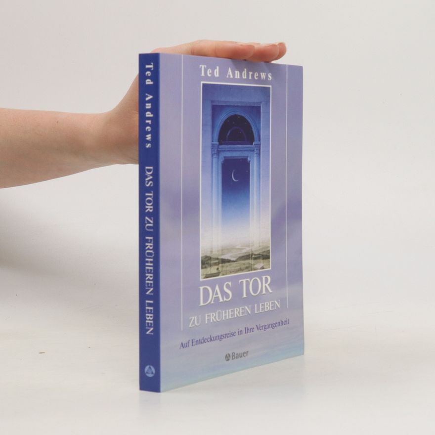 Ted Andrews Das Tor zu früheren Leben