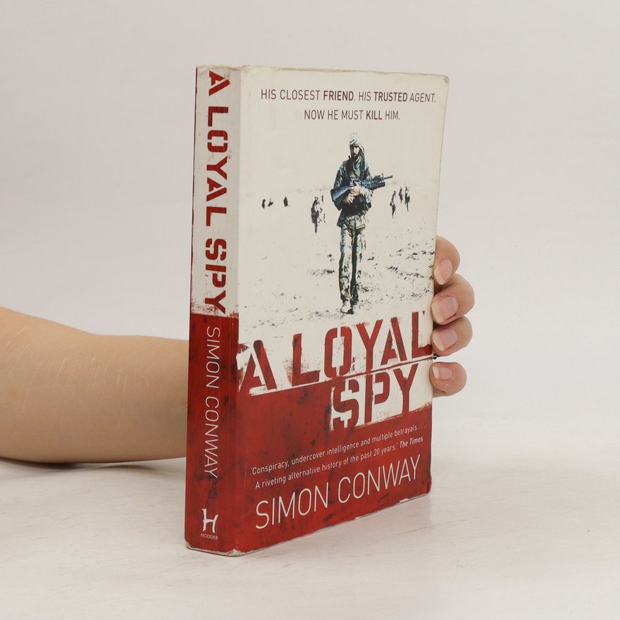 Simon Conway A Loyal Spy
