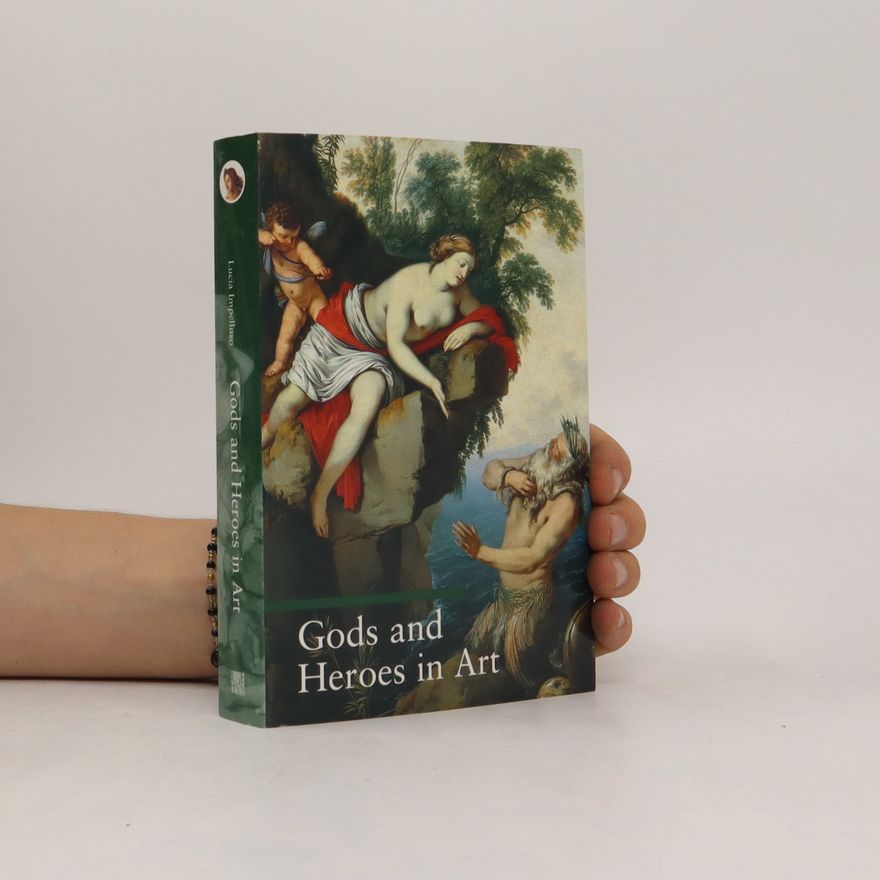 Lucia Impelluso Gods and Heroes in Art