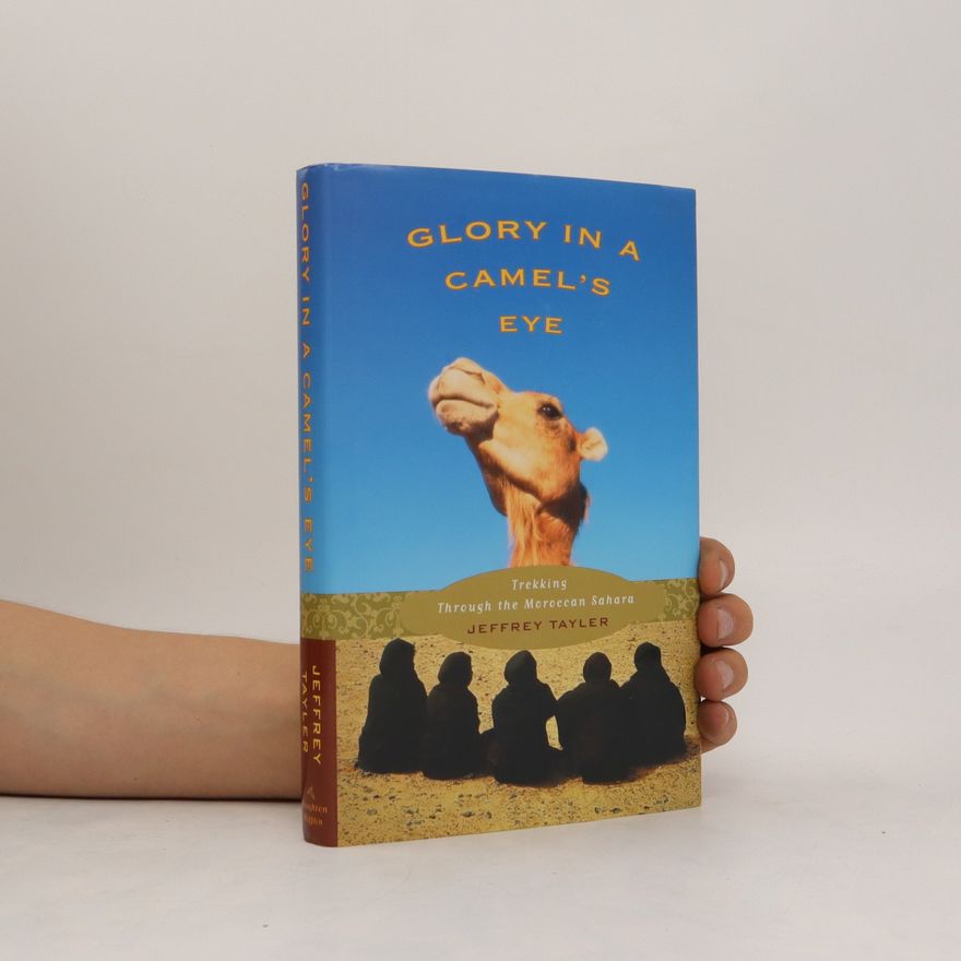 Jeffrey Tayler Glory in a Camel's Eye