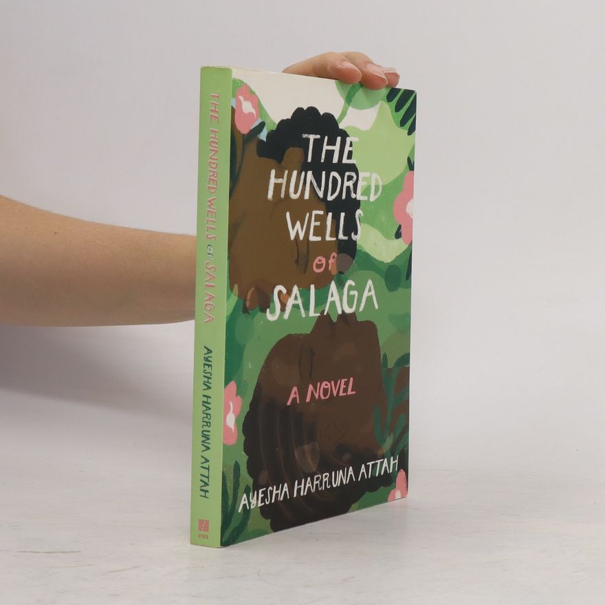 Ayesha Harruna Attah The Hundred Wells of Salaga