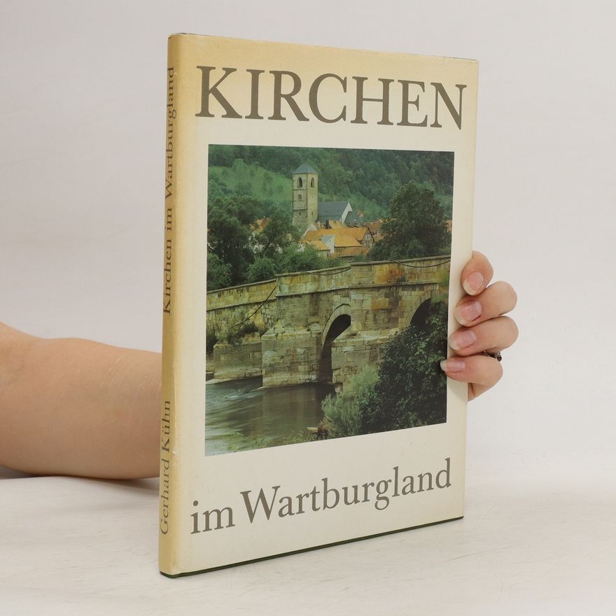 Gerhard Kühn Kirchen im Wartburgland