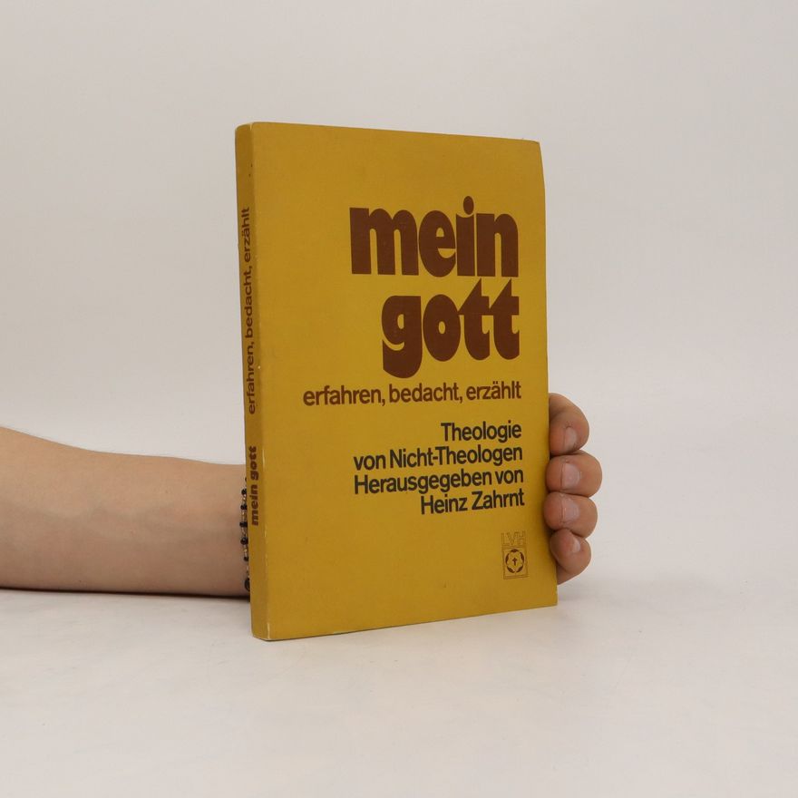 Heinz Zahrnt Mein Gott - erfahren, bedacht, erzählt