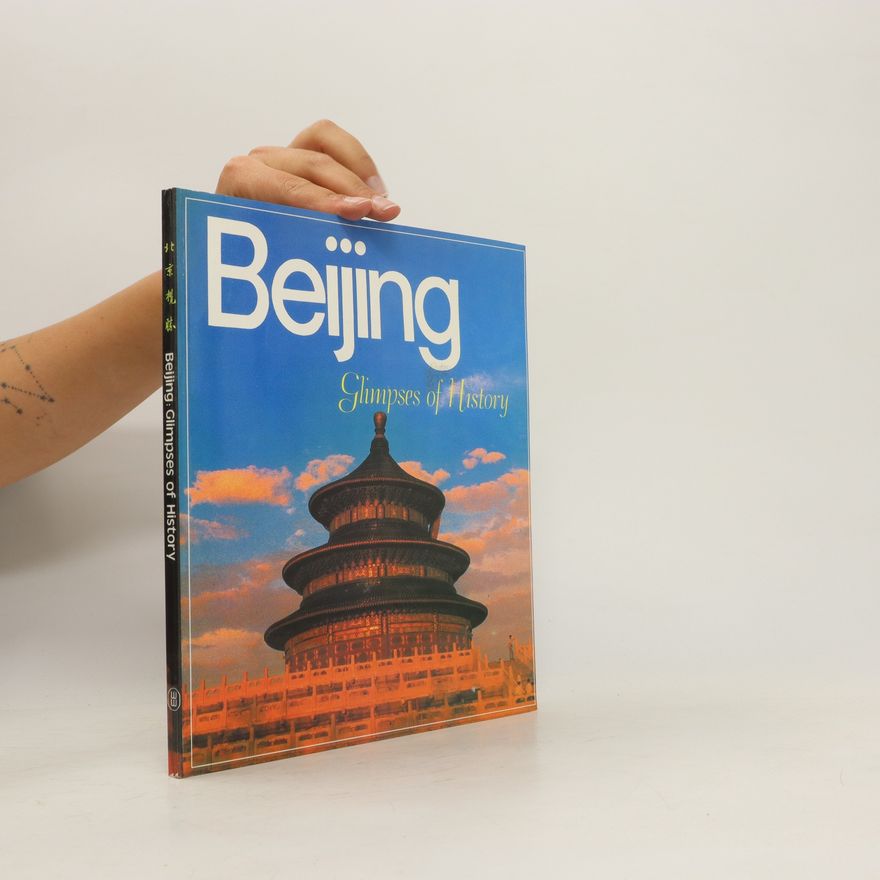 Autorenkollektiv Beijing. Glimpses of History