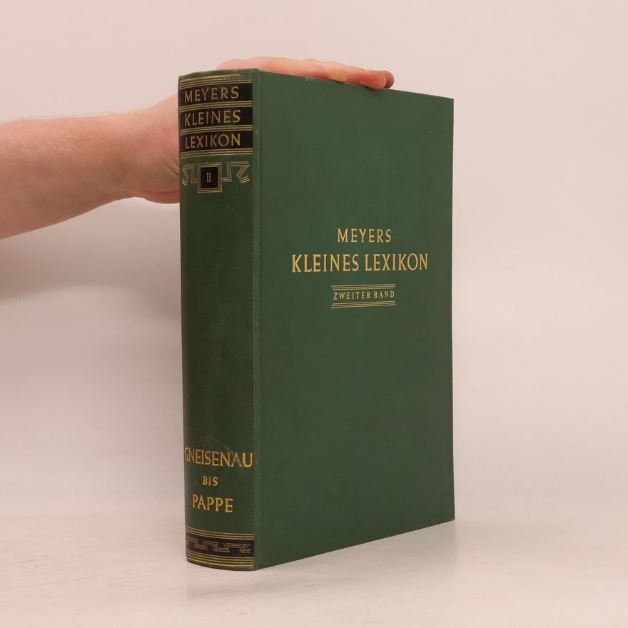 Autorenkollektiv Meyers kleines Lexikon II. Gneisenau bis Pappe