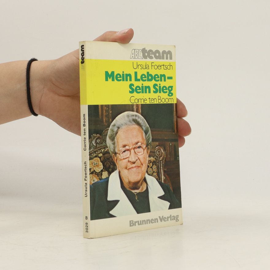 Ursula Foertsch Mein Leben, sein Sieg